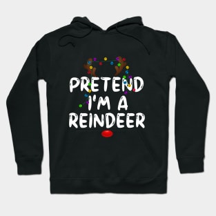 Pretend I'm A Reindeer Hoodie